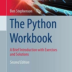 Get EPUB KINDLE PDF EBOOK The Python Workbook: A Brief Introduction with Exercises and Solutions (Te