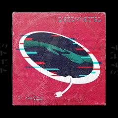 Disconnected Feat.Kraccle