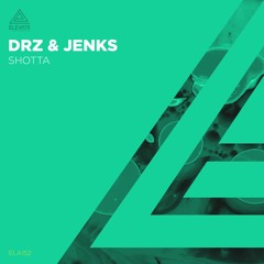 DRZ & Jenks - Shotta
