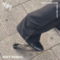 Radio Sofa x Tweak Soundsystem Takeover w/ Soft Baikal @ Radio TNP 09.05.2025