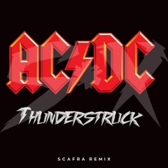 AC/DC - Thunderstruck ( ScaFra Remix )