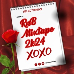 RNB Mixtape 2k24 (Selector 6ixx)