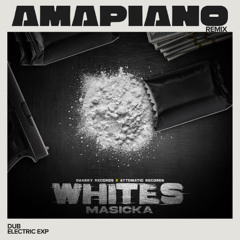 Masicka - Whites (Dub Electric Exp Amapiano Remix)