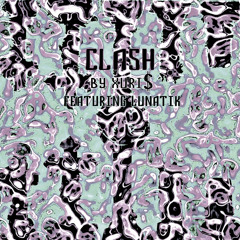 Xuri$ + lunatik - Clash p. spaceboyry