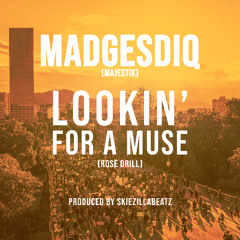 Madgesdiq - Lookin' For A Muse (Rose Drill)  - Maxi Single