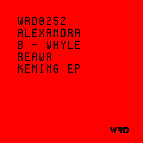WRD0252 - Alexandra B-Whyle - Conception Pulse (Original Mix).