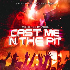 [CR0222] Riko Vs Krysis - Cast Me In The Pit (OUT NOW)
