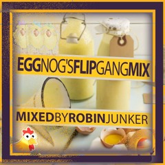 EggNog'sFlipGangMix