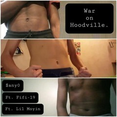 War on Hoodville - $any0 ft. Fifi-19, Lil Moyin