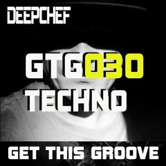 GetThisGroove #GTG030 - TECHNO @ OPPEPPER THE HAGUE