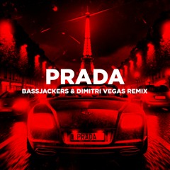 Prada (Bassjackers & Dimitri Vegas Remix)
