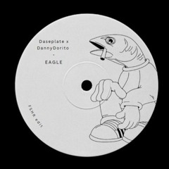 Daseplate X DannyDorito - Eagle (FSHR Edit FDL)
