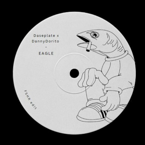 Daseplate X DannyDorito - Eagle (FSHR Edit FDL)