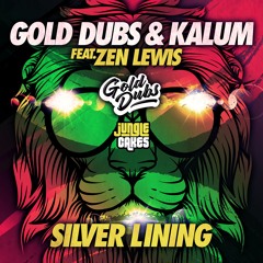 Gold Dubs & Kalum - 'Silver Lining' ft Zen Lewis