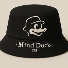 Over Yet ( my new brand ~M_i_n_d ~ D_u_c_k~™)
