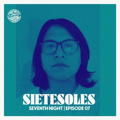 Sietesoles |  Seventh Night 07