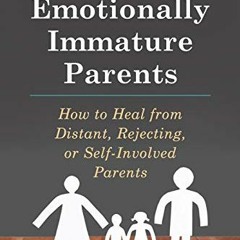 [GET] [KINDLE PDF EBOOK EPUB] Adult Children of Emotionally Immature Parents: How to