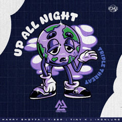 Triple Threat - Up All Night (OUT NOW)