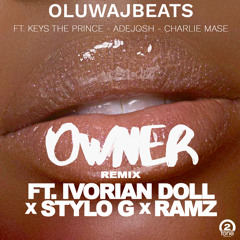Owner (Remix) [feat. AdeJosh, Ivorian Doll, Ramz & Stylo G]