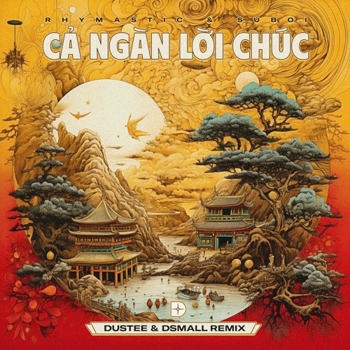 Cả Ngàn Lời Chúc (Dustee & DSmall Radio Remix)