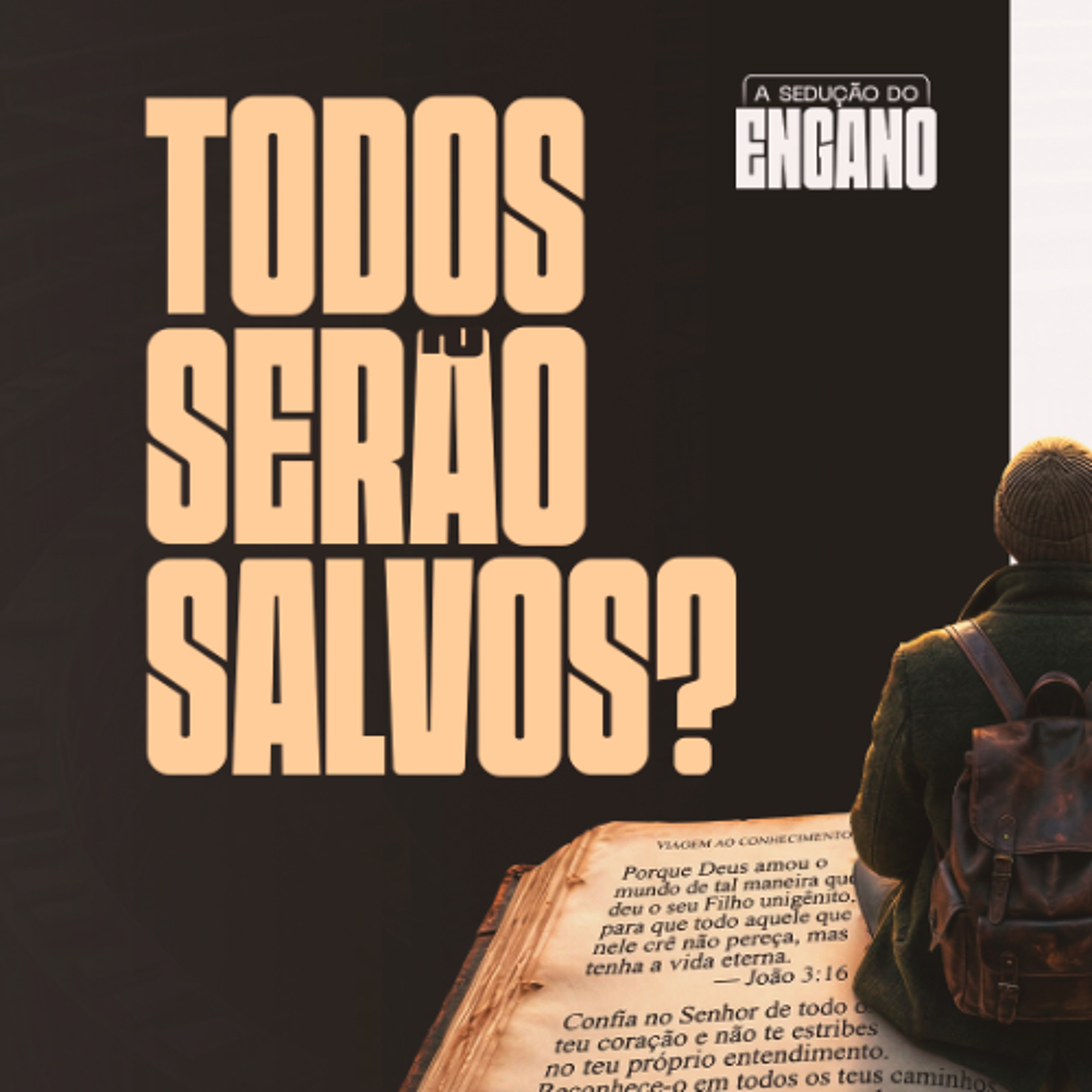 Todos serão salvos? - Lucas Lisboa | A sedução do engano