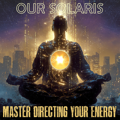 Master Directing Your Energy