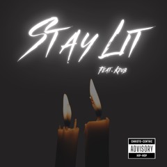 Stay Lit Feat. Kris 'Kdub' Williams