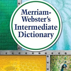 GET EBOOK EPUB KINDLE PDF Merriam-Webster's Intermediate Dictionary by  Merriam-Webster &  Inc. 📍