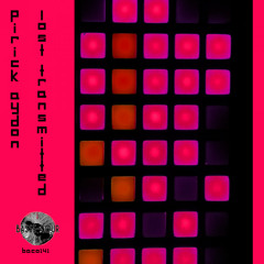 Pirick Aydon - Lost Transmitted (Original Mix)
