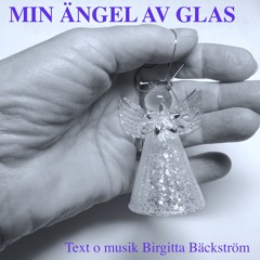 Min ängel av glas m sång