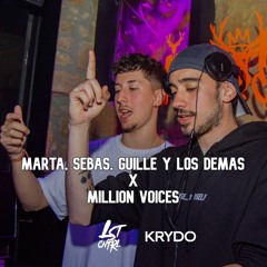 Marta, Sebas, Guille Y Los Demas X Million Voices (LST CNTRL X Krydo Mashup)