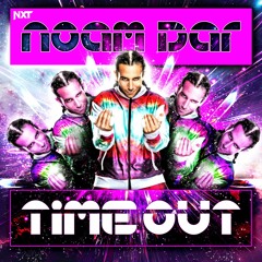 Noam Dar – Time Out (Entrance Theme)