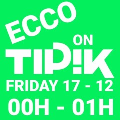 ECCO @TIPIK PARTY 17.12.21