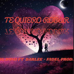 te quiero robar el domi ft Darlee - Fidel Prod.