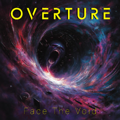 Overture - Face The Void