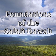 Class 1 - Foundations of the Salafi Dawah
