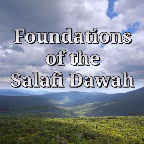 Foundations Of The Salafi Dawah Class 4