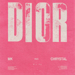 MK - Dior (ft. Chrystal) [JOSH ALDRIDGE REMIX]