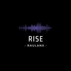 Rise - Raulanx