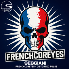 Seggiani - Frenchcoreyes (Original Mix)