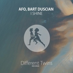 AFO, Bart Duscian - I Shine