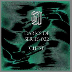 Guest | Darkside Series #022