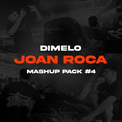 Dimelo Joan Roca - Mashup Pack #4 [10 MASHUPS] - TOP 2 HYPPEDIT