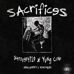 Sacrifices (feat. Yvng Cob)