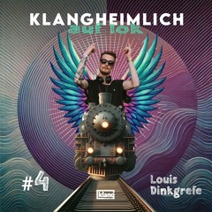 klangheimlich auf lok #4: Louis Dinkgrefe
