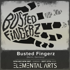 Elemental Arts Presents: Busted Fingerz
