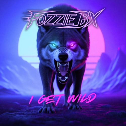 I Get Wild.