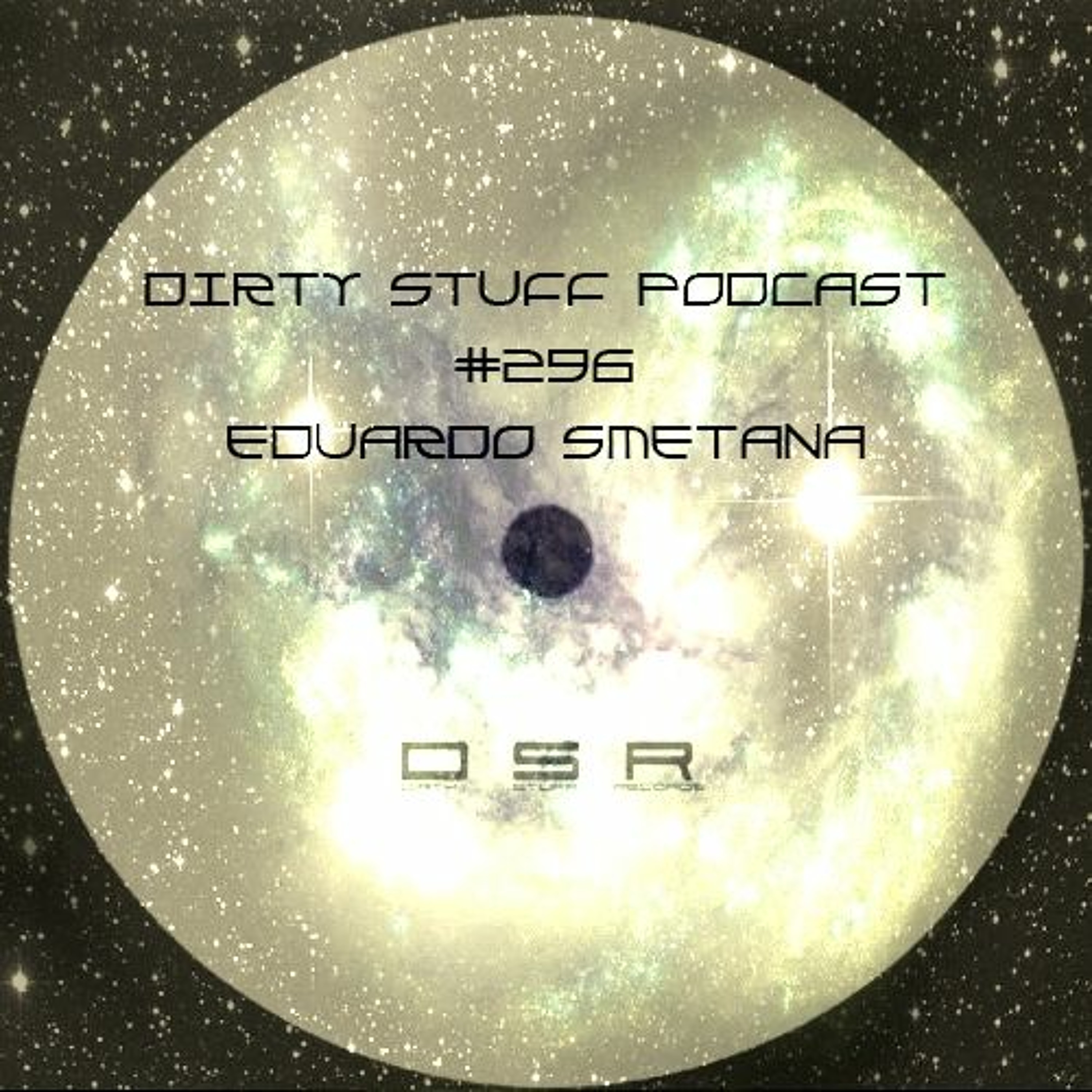 Dirty Stuff Podcast #296 | Eduardo Smetana | 15.02.2022 episode artwork