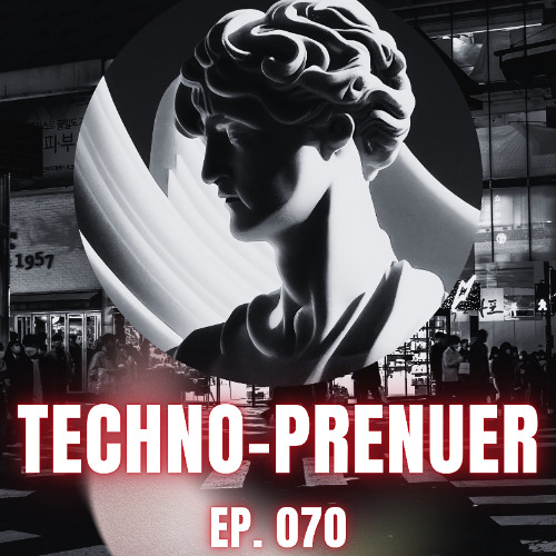 Techno-Prenuer EP70 (Hard Techno)