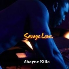 Savage Love SAX - 2x20 [[[ Shayne Killa ]]] Remix